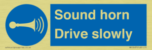 Sound horn Drive slowly